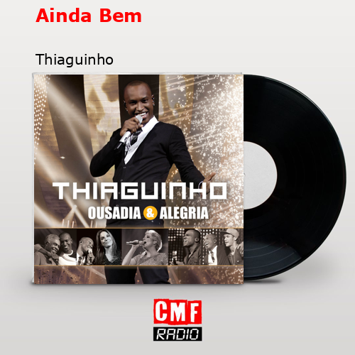 Ainda Bem – Thiaguinho