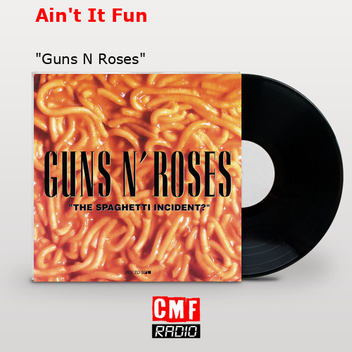 Ain’t It Fun – «Guns N Roses»