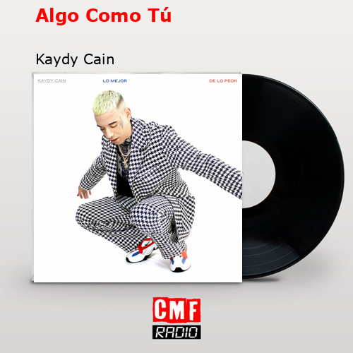 Algo Como Tú – Kaydy Cain