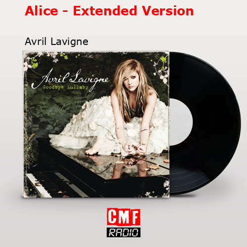 Alice – Extended Version – Avril Lavigne