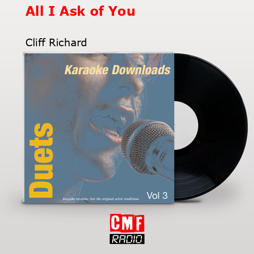 All I Ask of You – Cliff Richard