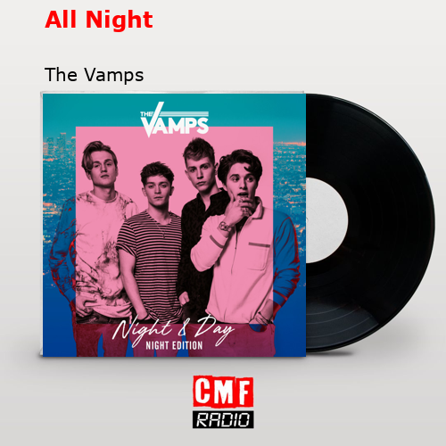 All Night – The Vamps