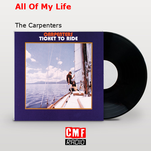 All Of My Life – The Carpenters