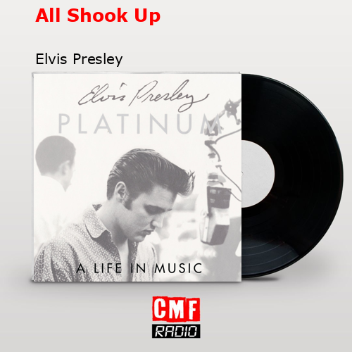 All Shook Up – Elvis Presley