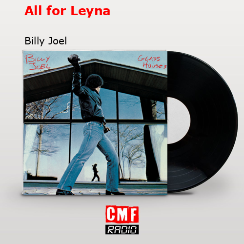 All for Leyna – Billy Joel