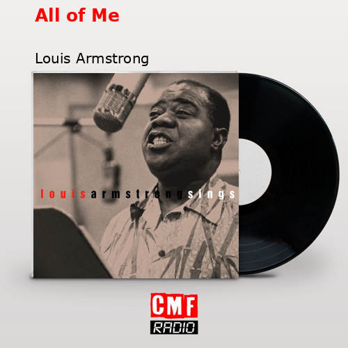 All of Me – Louis Armstrong