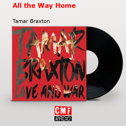 All the Way Home – Tamar Braxton