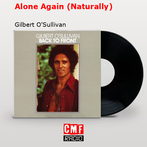 final cover Alone Again Naturally Gilbert OSullivan 1