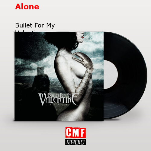 Alone – Bullet For My Valentine