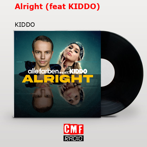 Alright (feat KIDDO) – KIDDO