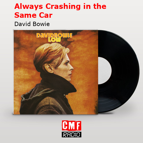 final cover Always Crashing in the Same Car David Bowie