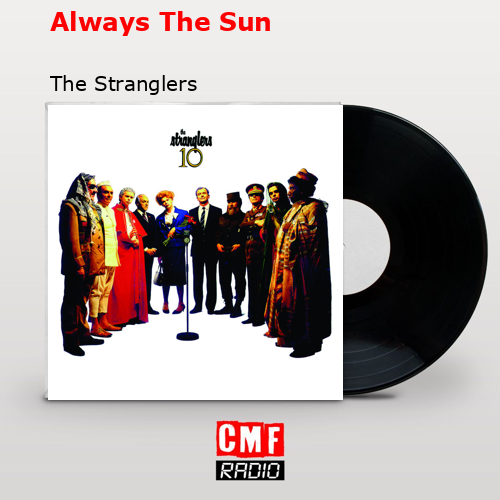 Always The Sun – The Stranglers