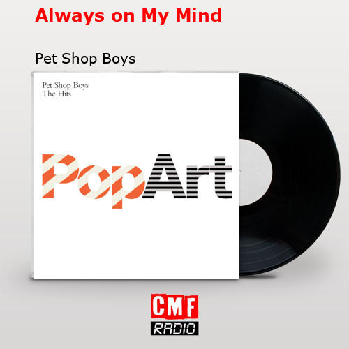 Always on My Mind – Pet Shop Boys