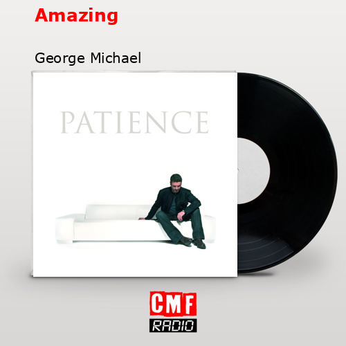 Amazing – George Michael