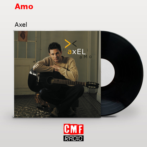 Amo – Axel