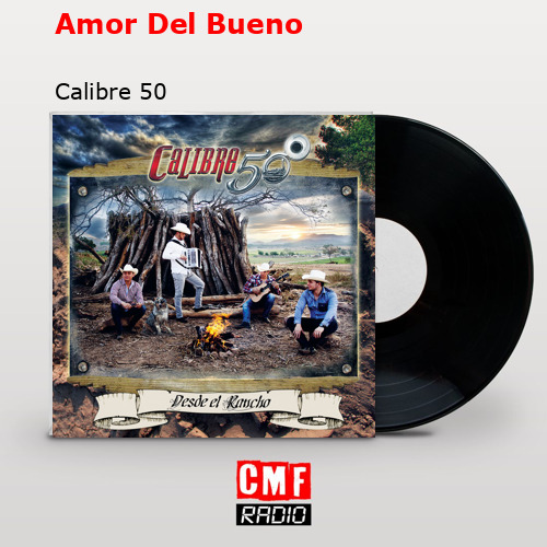 final cover Amor Del Bueno Calibre 50
