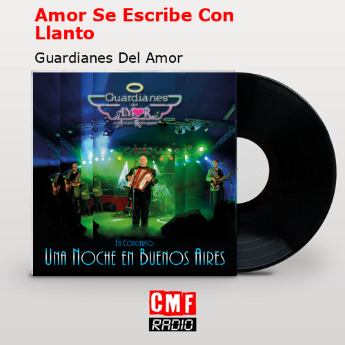 Amor Se Escribe Con Llanto – Guardianes Del Amor