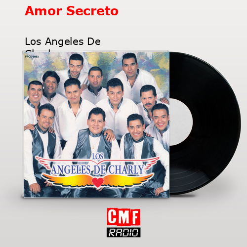 Amor Secreto – Los Angeles De Charly