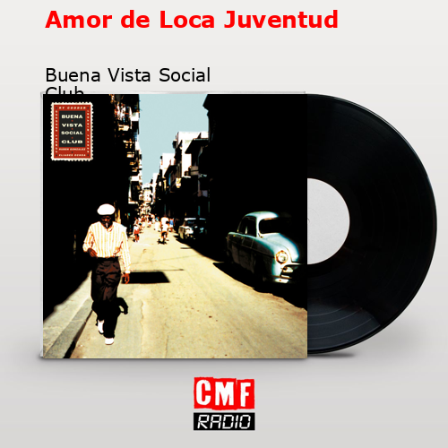 final cover Amor de Loca Juventud Buena Vista Social Club