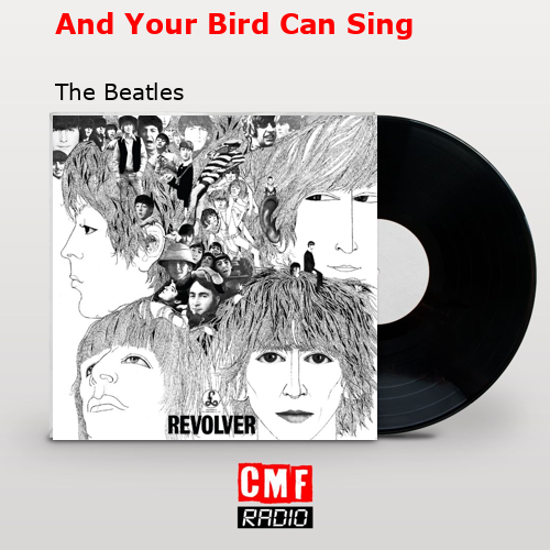 And Your Bird Can Sing – The Beatles