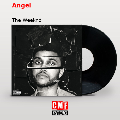 Angel – The Weeknd