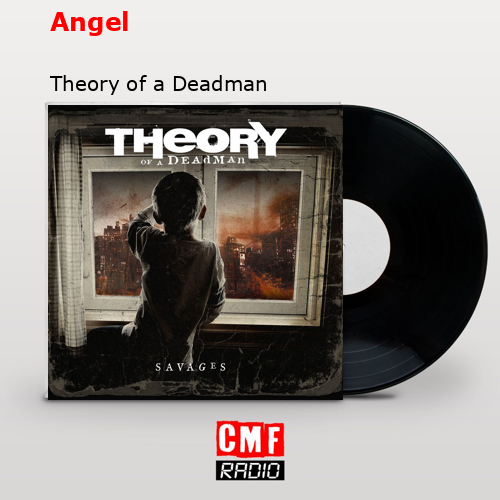 Angel – Theory of a Deadman