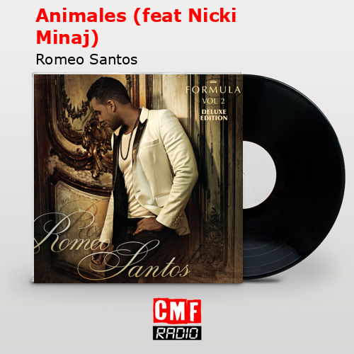 Animales (feat Nicki Minaj) – Romeo Santos