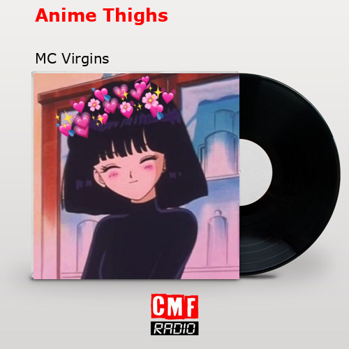  Anime Thighs  MC Virgen   YouTube