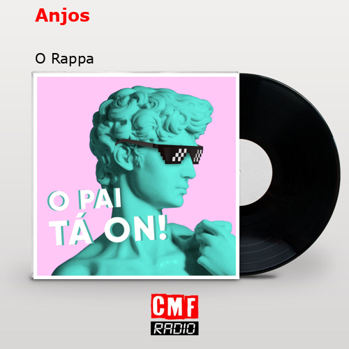 Anjos – O Rappa
