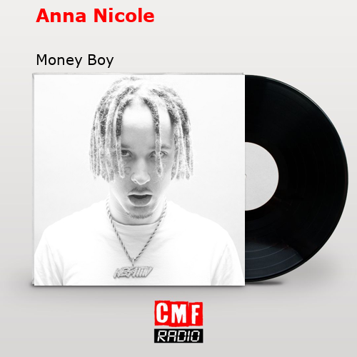 Anna Nicole – Money Boy