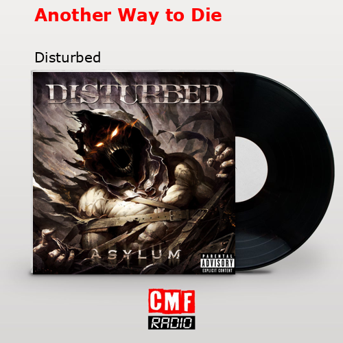 Another Way to Die – Disturbed