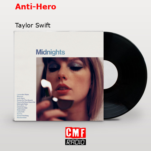 Anti-Hero – Taylor Swift