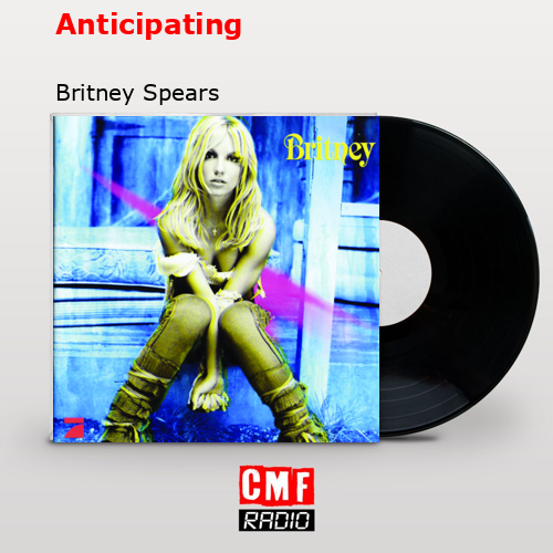 Anticipating – Britney Spears
