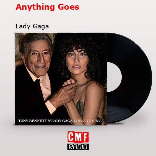 Anything Goes – Lady Gaga