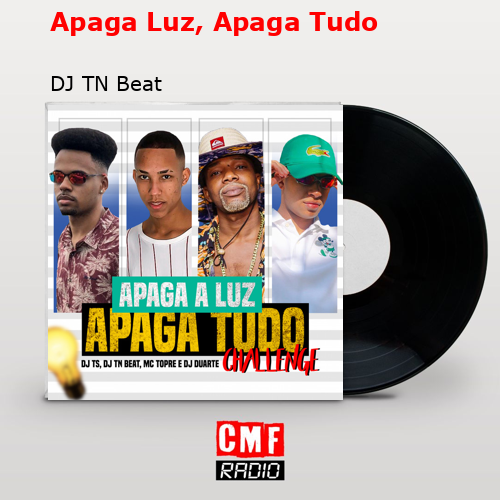 final cover Apaga Luz Apaga Tudo DJ TN Beat