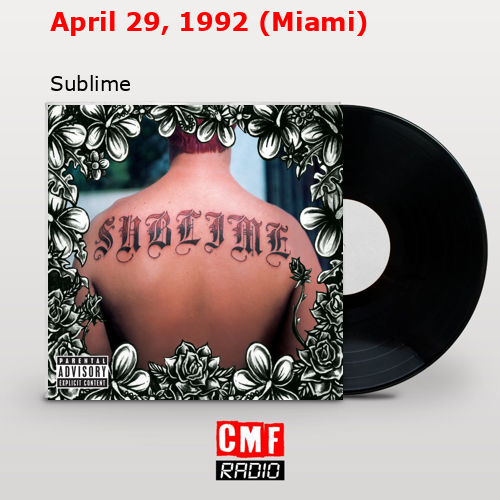 April 29, 1992 (Miami) – Sublime
