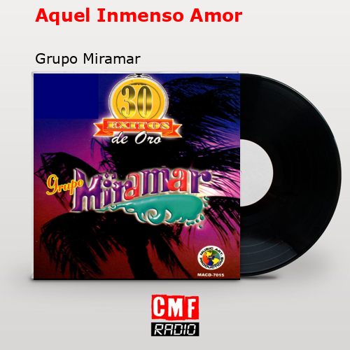 final cover Aquel Inmenso Amor Grupo Miramar