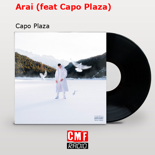 Arai (feat Capo Plaza) – Capo Plaza