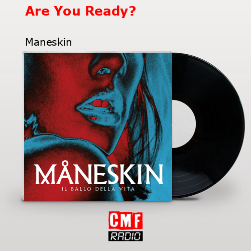 Are You Ready? – Maneskin