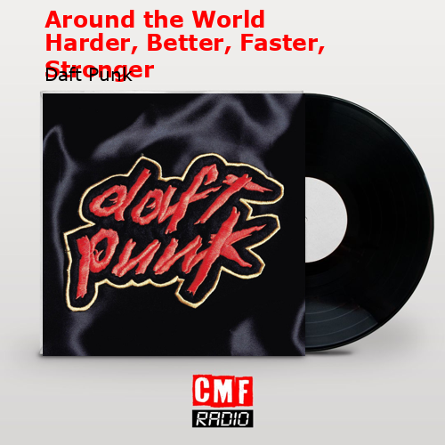 final cover Around the World Harder Better Faster Stronger Daft Punk