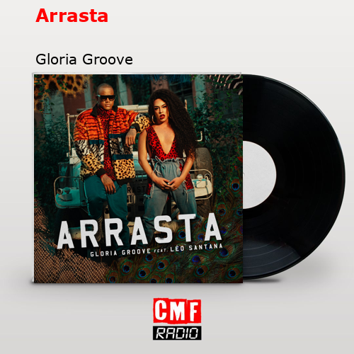 Arrasta – Gloria Groove