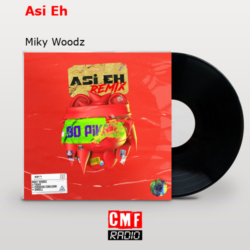 Asi Eh – Miky Woodz