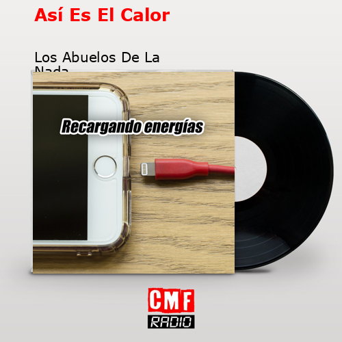 Así Es El Calor – Los Abuelos De La Nada