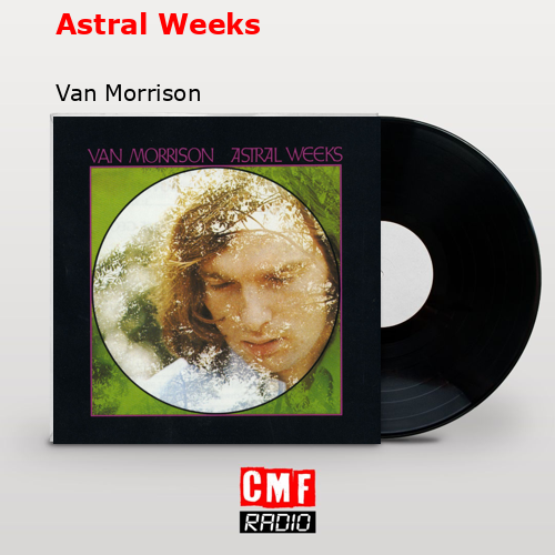 final cover Astral Weeks Van Morrison