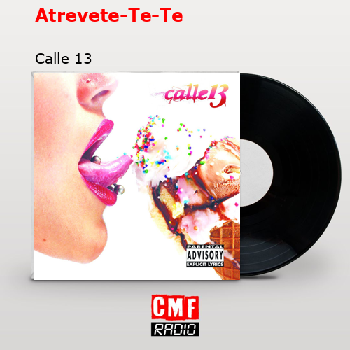 Atrevete-Te-Te – Calle 13