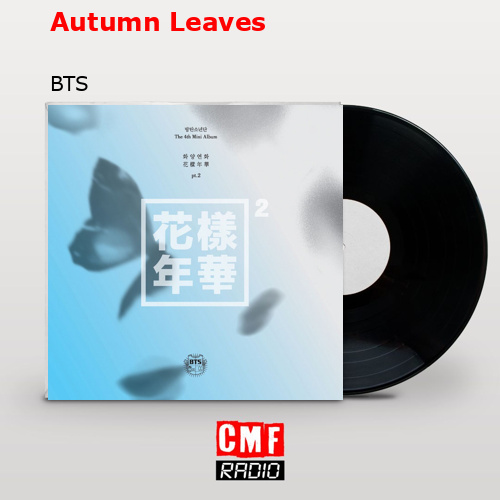 Autumn Leaves – BTS