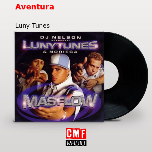 Aventura – Luny Tunes