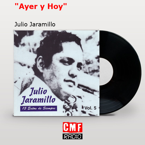 final cover Ayer y Hoy Julio Jaramillo