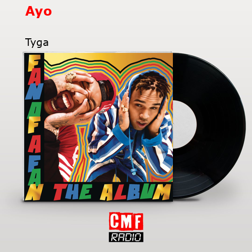 Ayo – Tyga