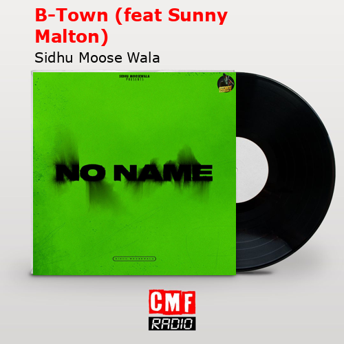 B-Town (feat Sunny Malton) – Sidhu Moose Wala